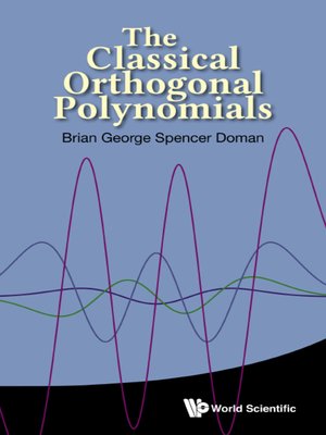 cover image of The Classical Orthogonal Polynomials